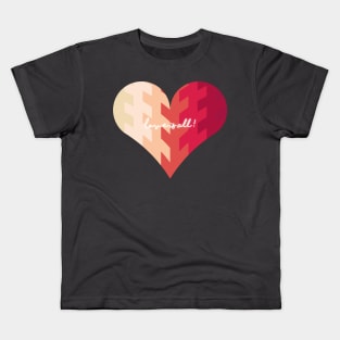 Love is All! Kids T-Shirt